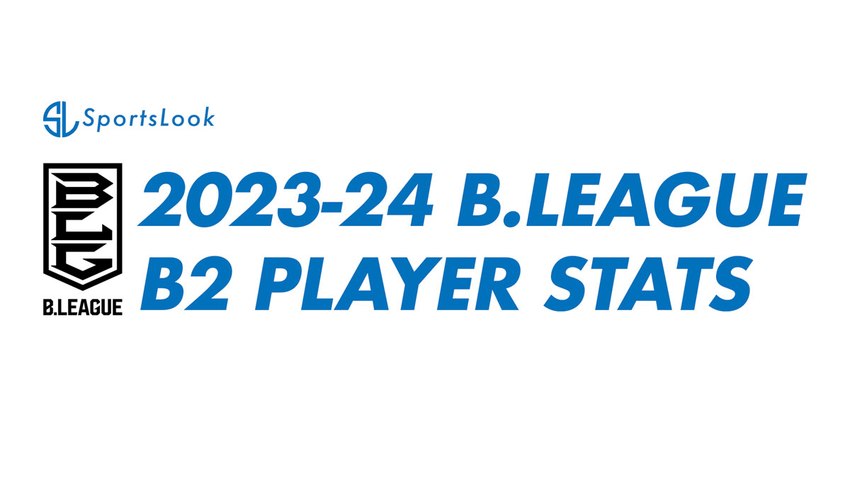 2023-24 B.League B2 Player Stats | SportsLook