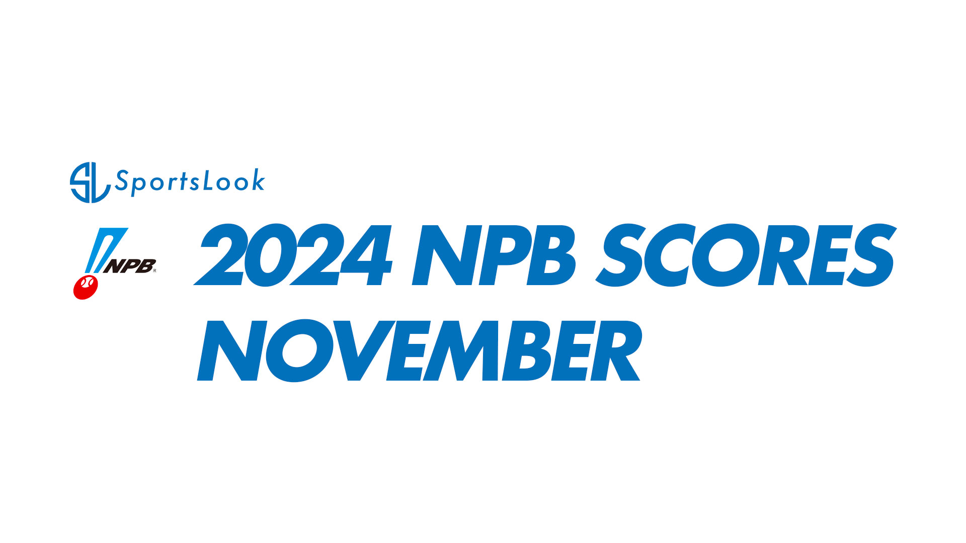 2024 NPB Scores - November | SportsLook