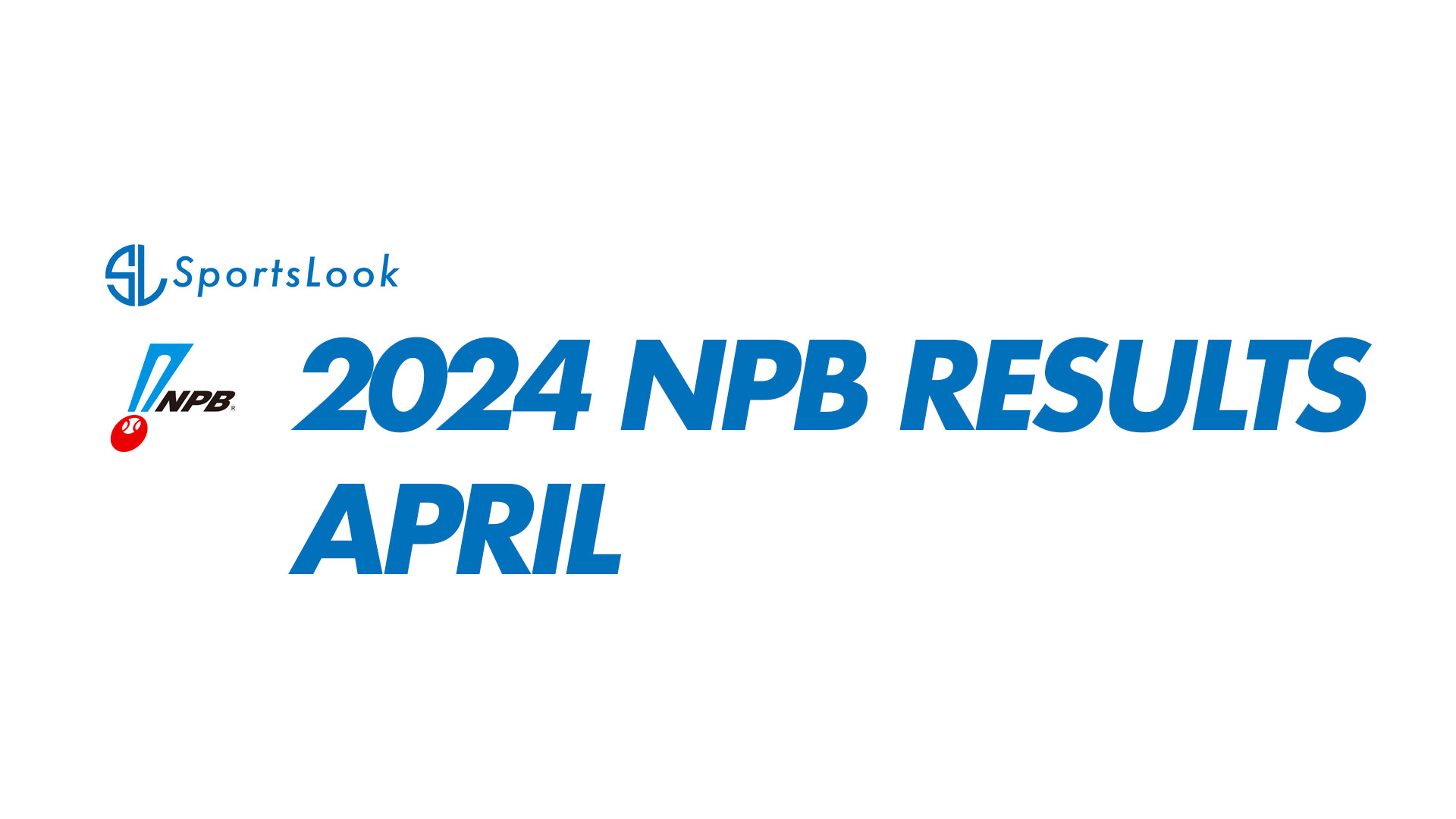 2024 NPB Results - April | SportsLook